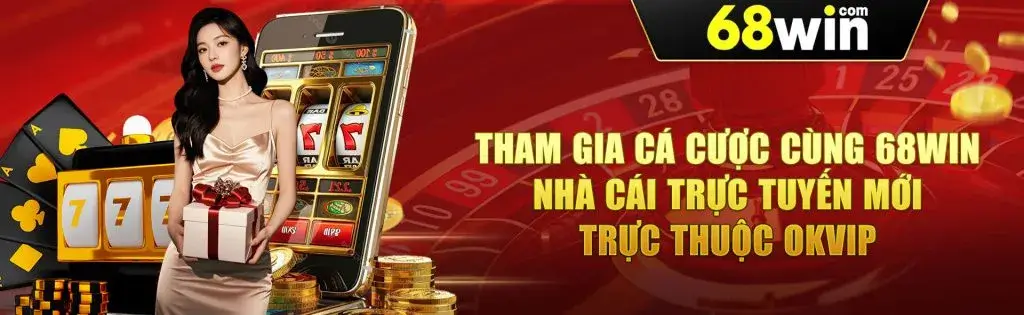 68WIN Nhà cái cá cược trực tuyến mới nhất